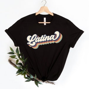 Latina Shirt, Latina Retro Shirt, Latina Woman Shirt, Retro Shirt, Latina Girl Shirt, Cool Latina Shirt, Cute Latina Shirt