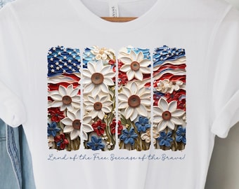 4th of July Shirt for Women, Floral USA Flag Shirt, Patriotic Tee, Blue Red and White, American Flower Tee, Land of Free Because of Brave