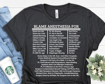 Blame Anesthesia Shirt, Anesthetist Tshirt, Anesthetist Gift, anesthesiologist Graduation Gift, Christmas Gift, Anesthetist Birthday, CRNA