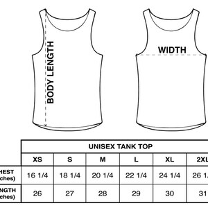 May include: Size chart for a unisex tank top with measurements in inches for chest and length. Sizes include XS, S, M, L, XL, and 2XL.