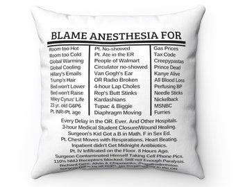 Blame Anesthesia Pillow 14 x 14, Anesthetist Gift, Anesthetist Graduation, Christmas Gift, CRNA Gift, Funny Anesthesia Office Gift, Hospital