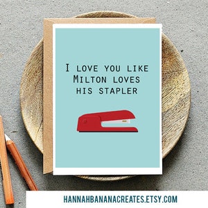 Milton houdt van zijn stapler kantoorruimte thema Valentijnskaart met gratis envelop sjabloon instant download