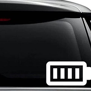 May include: A white car window sticker with a black outline of a battery icon. The battery icon is full, with five bars indicating a full charge.