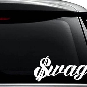 May include: White vinyl decal sticker with the word "Swag" in a stylized font with a dollar sign in front of the word.