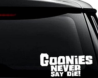 Goonies Never Say Die Decal Sticker | Custom Made In the USA Goonies Never Say Die Decal Sticker | Custom Made In the USA
