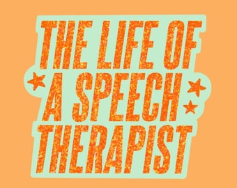 The Life of a Speech Therapist Sticker | The Life of a Speech Pathologist Sticker | Showgirl Themed Sticker