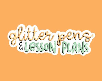 Glitter Pens & Lesson Plans Sticker | Showgirl Themed Teacher Sticker