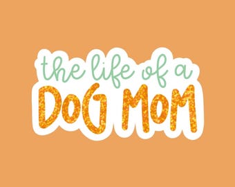 The Life of a Dog Mom Sticker | The Life of a Cat Mom Sticker | Showgirl Themed Sticker