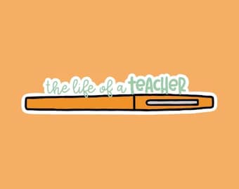 The Life of a Teacher Sticker | Teacher Pen Sticker | Showgirl Themed Teacher Sticker