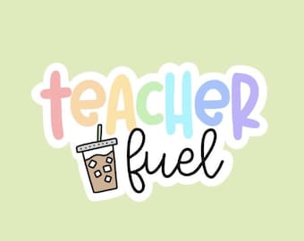 Teacher Fuel Holographic Sticker | Teacher Coffee Sticker