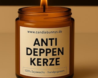 Kerze mit Spruch Anti Deppen Kerze Glas Sojawachs Custom Lustige Spruchkerze Geschenk Hochzeit Abschluss Geburtstag Abschied Besserung
