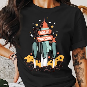 Think Big Cosmic Rocket Space Image T-Shirt - Outer Space Graphic Tee