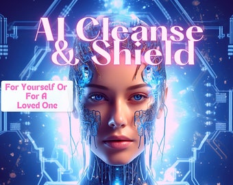 AI Cleanse & Shield from Implants: Mind Control, Infiltrator-ware, Spyware, Spying Devices, Drones, Mind-altering programs, devices, bots et