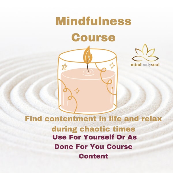 Mindfulness Course ∞ Improve Your Body, Mind, and Spirit Through Mindfulness ∞ Use Yourself or Done for You Ready Made Content for Coaches