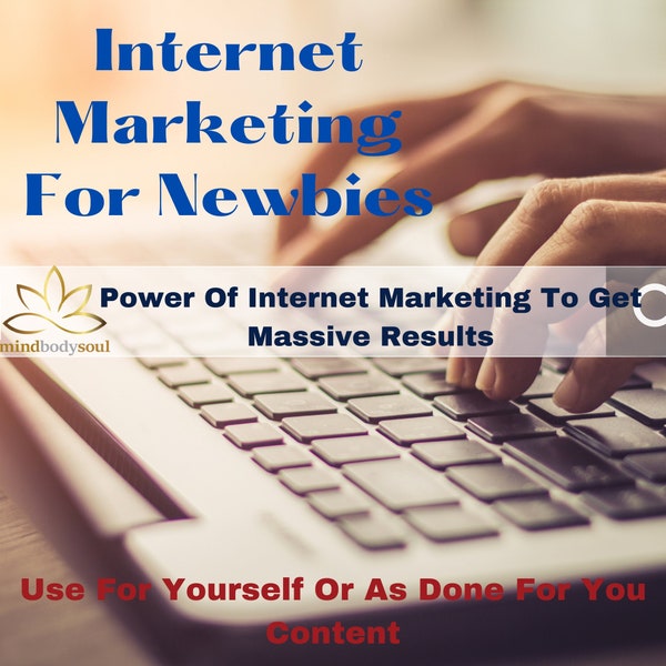 Internet Marketing For Newbies - Power Of Internet Marketing To Get Massive Results - Use Yourself or Done for You Ready Made Content