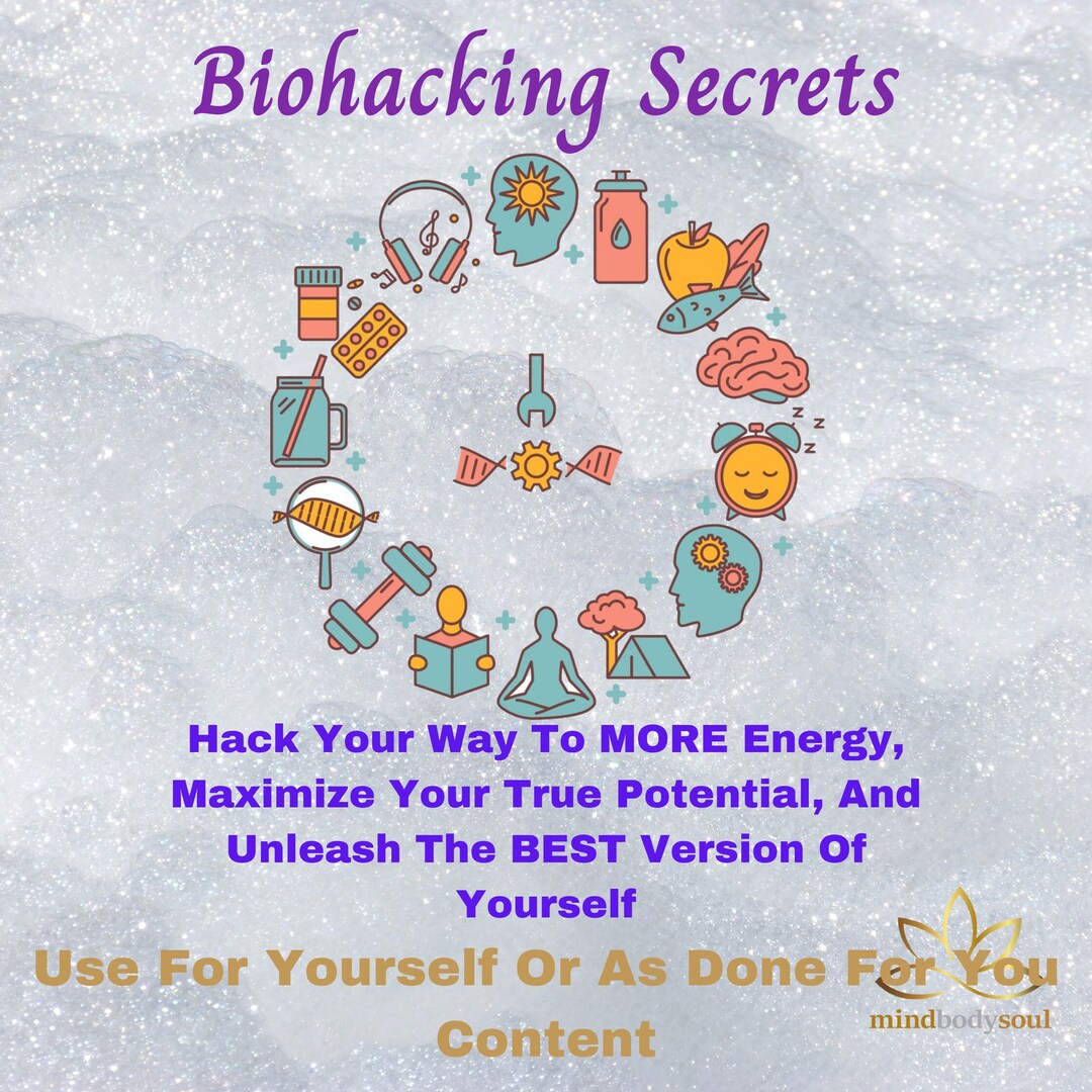 Biohacking Secrets Hack Your Way to MORE Energy, Maximize Your True ...