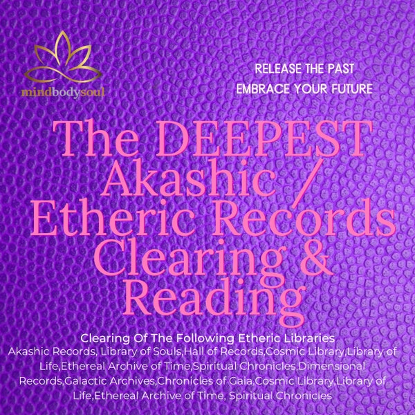 Deepest Akashic Records Reading &/or Clearing -  Energy Healing- 90 Mins Channeled Clearing  ~ Clairvoyant ~  Questions Answered