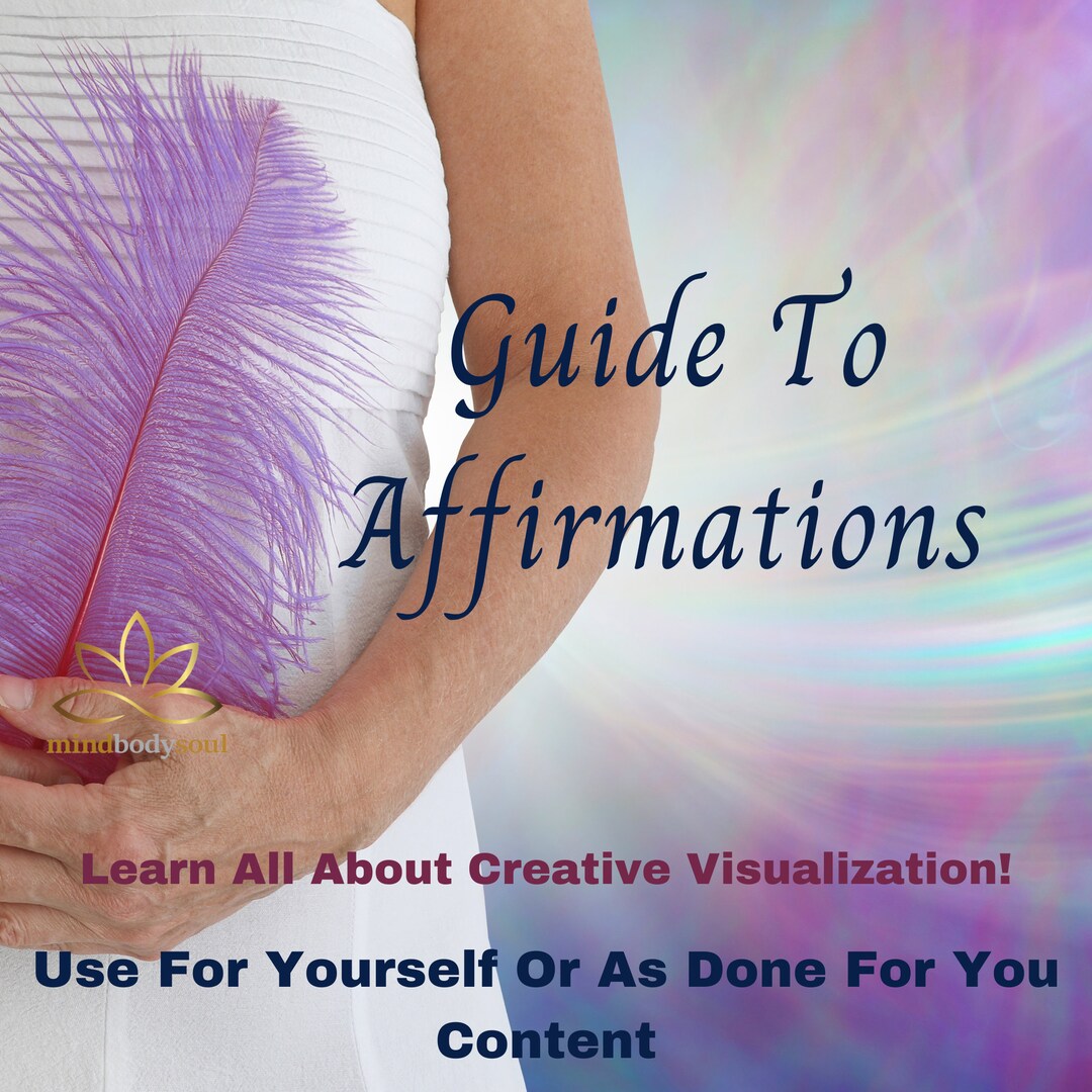 Visualization Affirmation Guide to Affirmations Learn All About Creative Visualization Use ...