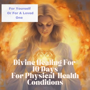 Divine Healing For Physical Health Conditions For Self Love  Self Care  Distant Energy Healing For Yourself or a Loved One