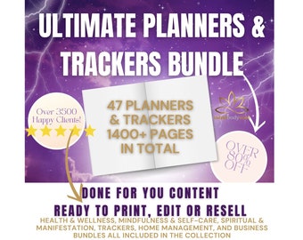 47 Planners & Trackers Bundle - 1440+ Pages ~ The Ultimate Planner Collection - For Yourself, Editable Done for You Content or For Resale