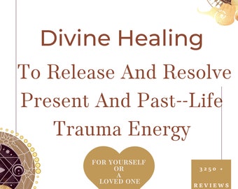 Divine Healing 10+ Days  For Trauma Healing - Past Life & Present  Distant Energy Healing For Yourself or a Loved One PTSD , Heart Chakra