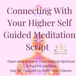 Connecting With Your Higher Self Script- Guided Meditation Script For Yourself or With Your Clients, Recording, Audios, Done for you Content