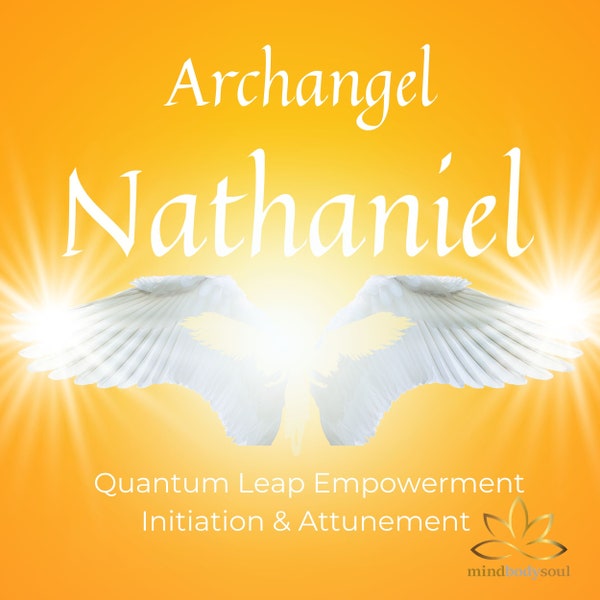 Archangel Nathaniel Quantum Leap Empowerment Initiation & Attunement - Certification - Patron St Of Lightworkers