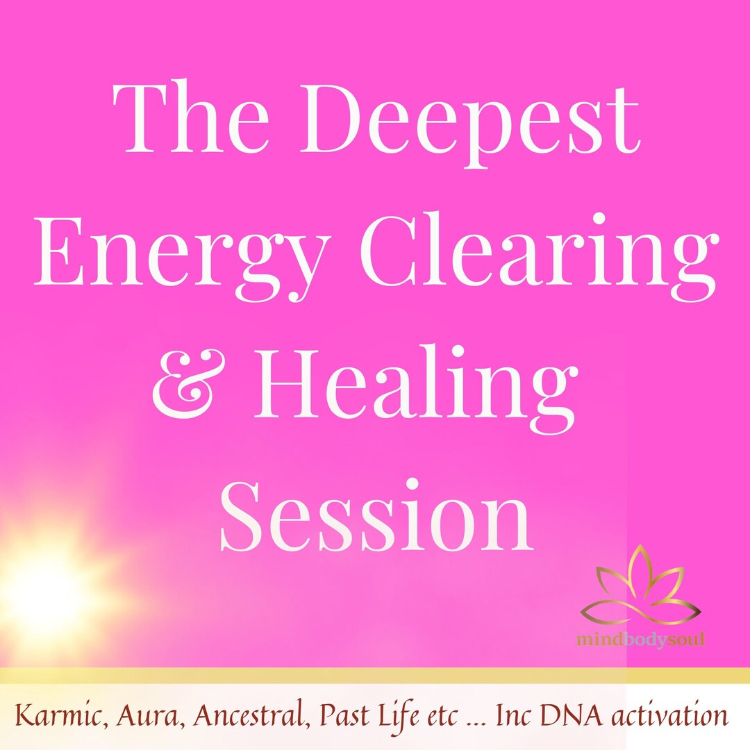 Deepest Energy Clearing & Healing Session Karmic, Aura, Ancestral, Past Life Etc Inc DNA