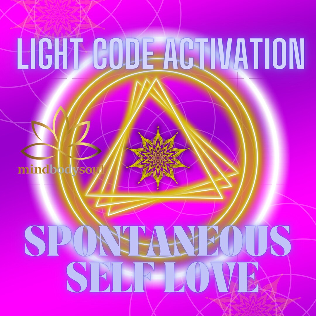 Spontaneous Self Love Light Code Activation Open Your Heart Strengthen ...