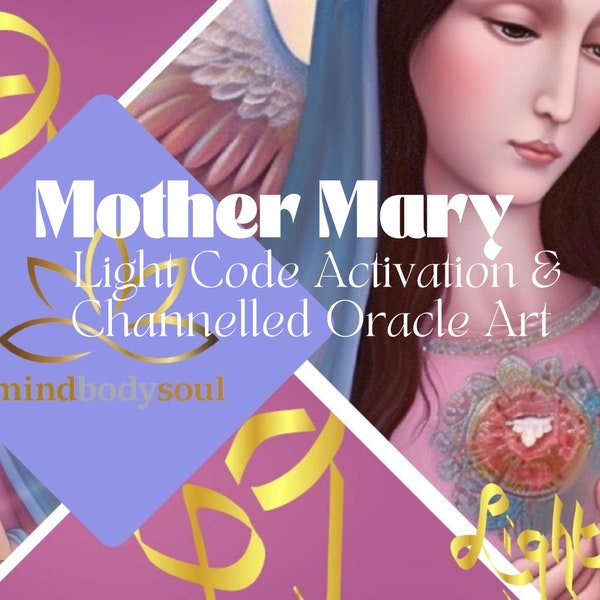 Mother Mary Light Code Reiki Activation and Channeled Oracle Art Card-  Connect & Strengthen Your Take Connection - Ancestral Healing