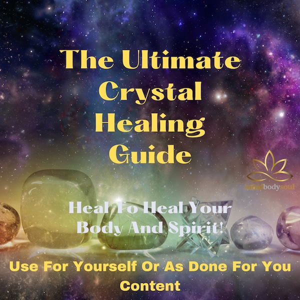 La guía definitiva de curación con cristales: ¡sana para sanar tu cuerpo y tu espíritu! - Úselo usted mismo o contenido listo para usar
