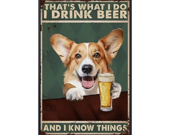 Corgi muurdecoratie, Dat is wat ik doe: bier drinken, grappige hondenposter als cadeau, Corgi canvas, cadeaus voor Corgi-liefhebbers, Corgi poster