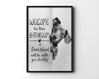 Divertido perro salchicha: ¡Bienvenido al baño! Póster de perro salchicha, arte de pared de perro salchicha, decoración de baño de perro salchicha, regalos para amantes de los perros salchicha.