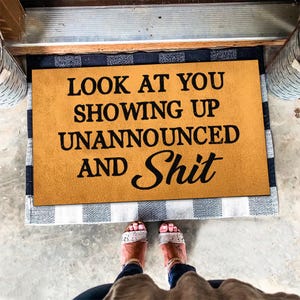 Look At You Showing Up Unannounced Doormat, Welcome Mat Gifts, Mothers Day Gifts, Home Decor, Indoor Outdoor Mat