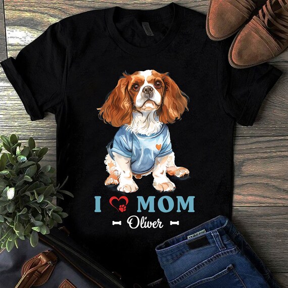 Cavalier King Charles Spaniel Mom T-Shirt Gift For Women Cavalier King Charles Spaniel Mom T-Shirt Gift For Women