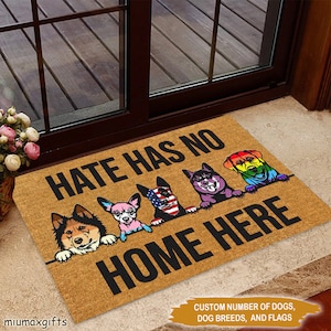Dog - Hate Has No Home Here Doormat, LGBT Doormat, Flag Doormat, LGBT Pride Doormat, Hippie Doormat, Dog Rug, Housewarming Gifts