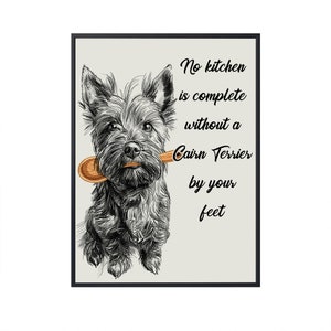 Geen keuken is compleet zonder een Cairn Terrier, grappige hondenkunst voor keuken muurkunst hond canvas hondenposter keukendecor hondenkunst