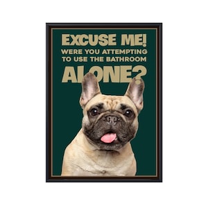French Bulldog Dog Canvas, Funny Dog Poster, French Bulldog Wall Art, Funny Dog Wall Art Gifts, Bathroom Toilet Decor, Dog Lover Gifts