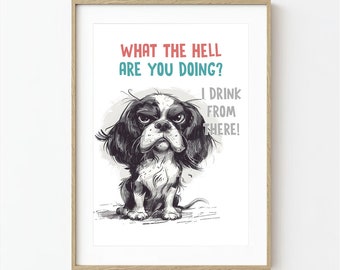 Affiche Cavalier King Charles, Affiche Chien Drôle, Décoration Murale Cavalier King Charles, Décoration Murale Chien Drôle, Affiche Chien Épagneul, Décoration Toilettes
