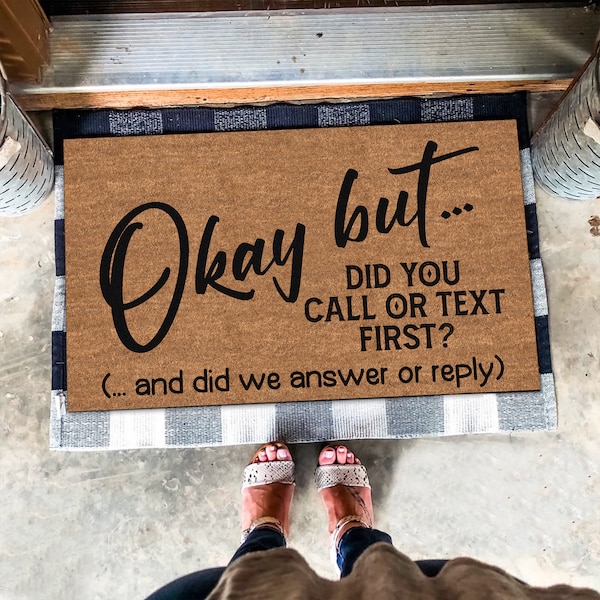 But Did You Call First Doormat Funny Doormat Etsy
