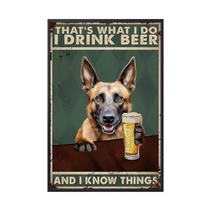 Belgian Malinois Wall Art, That&#39;s What I Do I Drink Beer, Funny Dog Poster Gift, Dog Canvas, Belgian Malinois Dog Lover Gifts