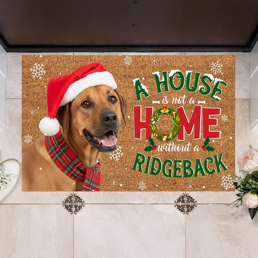 A House is Not A Home Without Rhodesian Ridgeback Mat, Ridgeback Xmas ...