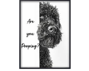 Funny Portuguese Water Dog, Are You Pooping Poster, Portuguese Water Dog Poster Gifts, Portuguese Water Dog Wall Art, Bathroom Toilet Decor