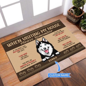 Siberian Husky Doormat, When Visitting My House Doormat, Personalized Dog Doormat, Custom Dog Doormat, Dog Rug, Dog Mat,Home Decor Dog Lover
