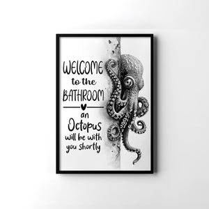 Funny Octopus Welcome To The Bathroom, Octopus Poster, Octopus Wall Art, Octopus Toilet Decor, Octopus Lovers Gifts, Octopus Gifts