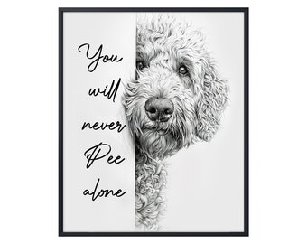 Funny Goldendoodle You Will Never Pee Alone, Funny Dog Poster, Goldendoodle Poster, Funny Golden Doodle Wall Art, Goldendoodle Lover Gift
