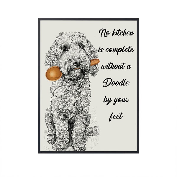 No Kitchen Is Complete Without a Goldendoodle by Your Feet, Funny Dog Art for Kitchen Wall Art Dog Canvas Dog Poster Kitchen Decor Dog Lover