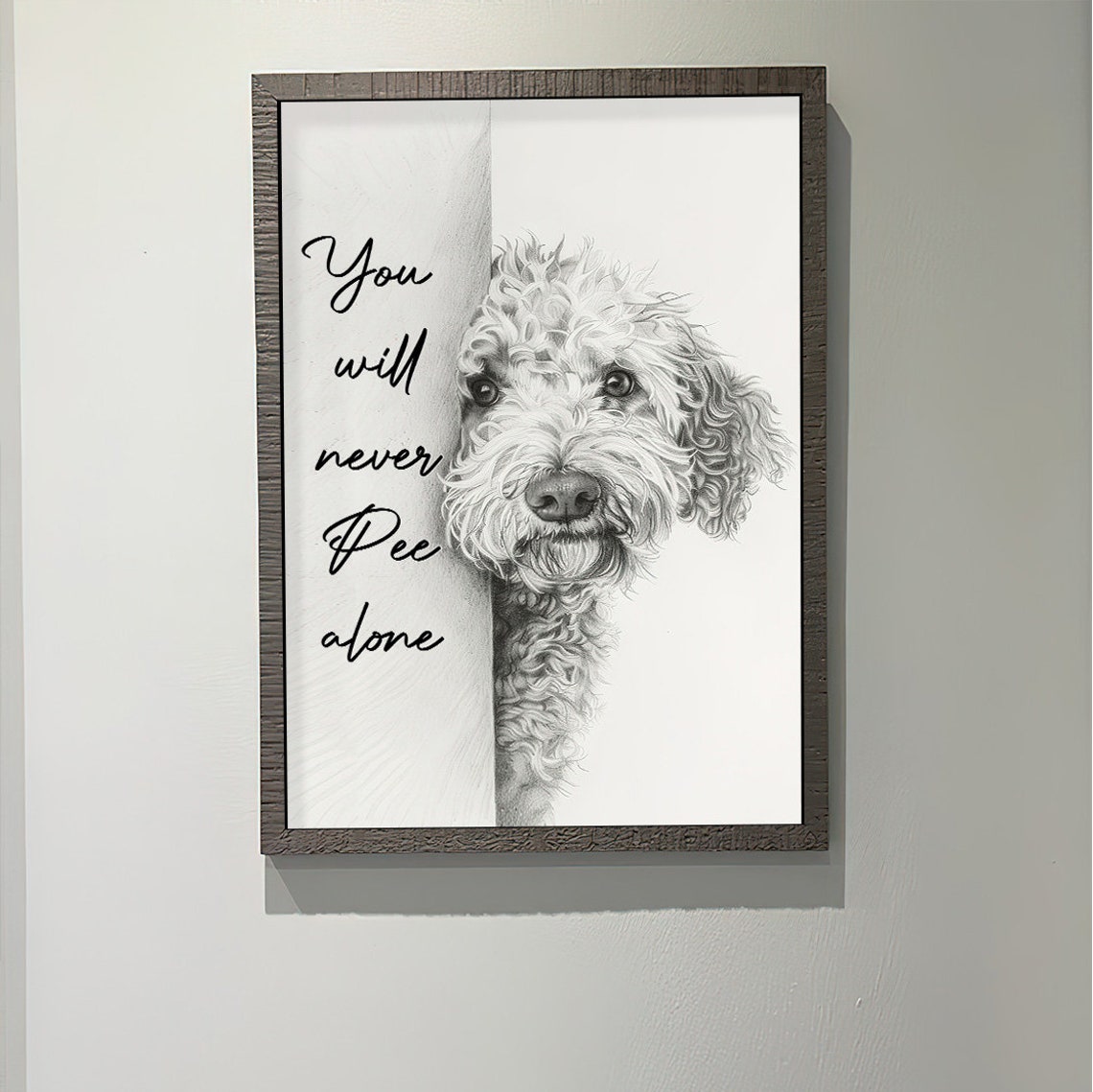 Funny Labradoodle You Will Never Pee Alone, Funny Dog Poster, Funny ...