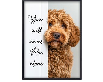May include: A brown and white dog peeks around a white door with the text "You will never pee alone" written on the door.