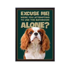 Cavalier King Charles Spaniel Dog Canvas, Funny Dog Poster, Dog Wall Art, Funny Dog Wall Art Gifts, Bathroom Toilet Decor, Dog Lover Gifts